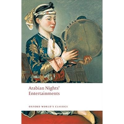 Oxford World's Classics: Arabian Nights' Entertainments (World Classics) Oxford World's Classics: Arabian Nights' Entertainments (World Classics)