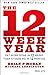 The 12 Week Year: Get More Done in 12 Weeks than Others Do in 12 Months - Book by Brian Moran