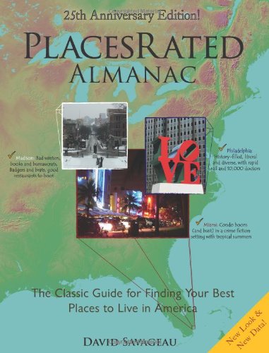 Places Rated Almanac: The Classic Guide for Finding Your Best Places to Live in America