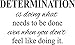 Creative Signs N Designs Determination- Motivational Quote Fitness Life Gym Vinyl Wall Decal (Black, 22