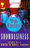 Showbusiness - The Diary of a Rock 'n' Roll Nobody by Mark Radcliffe (15-Oct-1998) Paperback by 