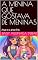Livro A MENINA QUE GOSTAVA DE MENINAS: Ana e o arco-íris