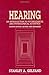 By Stanley A. Gelfand Hearing: An Introduction to Psychological and Physiological Acoustics, Fourth Edition (4th Edition) [Hardcover]