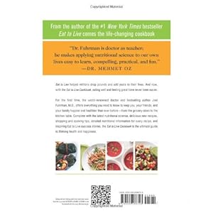 Eat to Live Cookbook: 200 Delicious Nutrient-Rich Recipes for Fast and Sustained Weight Loss, Reversing Disease, and Lifelong Health