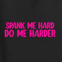 Pink Spank Me Hard Do Me Harder Women's Cotton