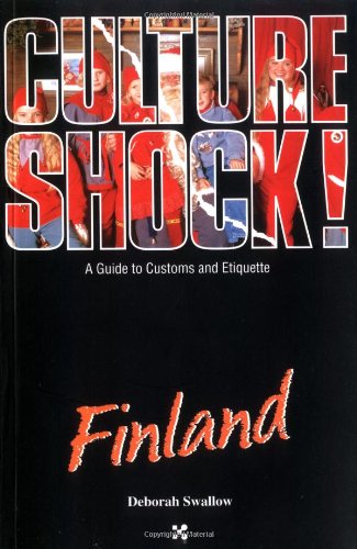 Finland (Culture Shock! A Survival Guide to Customs & Etiquette) by Deborah Swallow