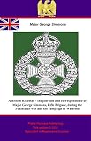 A British Rifleman - the Journals and Correspondence of Major George Simmons, Rifle Brigade, during by Major George Simmons, Lt.-Colonel Willoughby Cole Verner