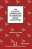 The Eclectic Curriculum in American Music Education by 