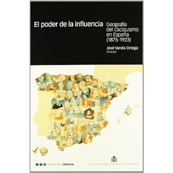 PODER DE LA INFLUENCIA, EL: Geografía y caciquismo en España (Coediciones) PODER DE LA INFLUENCIA, EL: Geografía y caciquismo en España (Coediciones)