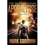 The Days of Elijah, Book One: Apocalypse: A Novel of the Great Tribulation in America