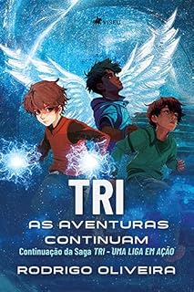 Livro Tri: As Aventuras Continuam -Continuação da Saga Tri- Uma Liga Em Ação
