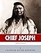 American Legends: The Life of Chief Joseph of the Nez Perce by Charles River Editors