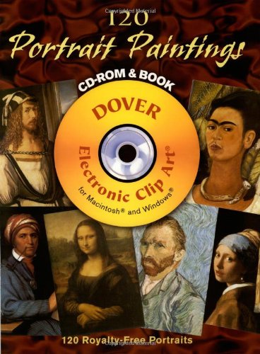 120 Portrait Paintings (Dover Electronic Clip Art) (CD-ROM and Book)