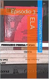 Livro Ela: Episódio 3 (p o s t - Storie Series)