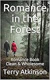 Romance in the Forest: Romance Book Clean & Wholesome