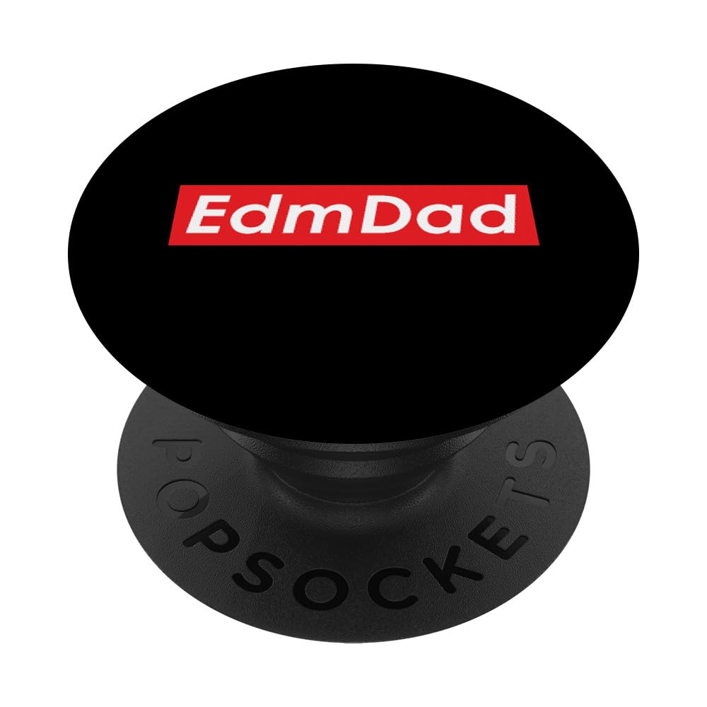 EDM Dad For Electronic Music Dance Party Raver EDM Rave Dads PopSockets Adhesive PopGrip