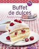 Buffet de dulces: Nuestras 100 mejores recetas en un solo libro (Spanish Edition) by Naumann & Göbel Verlag