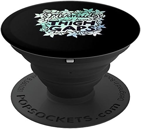 Mermaids don't have thigh gaps - PopSockets Grip and Stand for Phones and Tablets