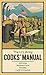 The U.S. Army Cooks' Manual: Rations, Preparation, Recipes, Camp Cooking (The Pocket Manual Series) by R. Sheppard