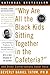 Why Are All the Black Kids Sitting Together in the Cafeteria: And Other Conversations About Race by Beverly Daniel Tatum
