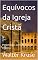 Livro Equívocos da Igreja Cristã: Perpetrados por Milênios de História
