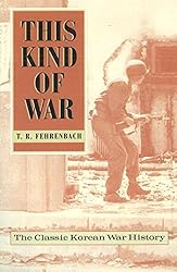 This Kind of War: The Classic Korean War History, Fiftieth Anniversary Edition
