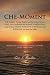 Che-Moment: Life Lessons, Facing Death, and Surviving Cancer (AML M2) Leukemia and Beyond. A Medical by Chris J. Hamilton