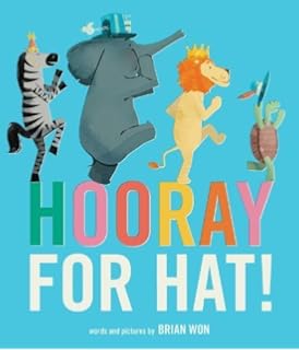 Hooray for Hat! by Won, Brian (2014) Hardcover