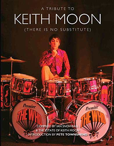 A Tribute To Keith Moon (There Is No Substitute) by Ian Snowball