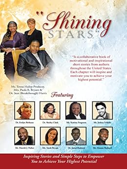 Amazon Com Quot Shining Stars Quot Inspiring Stories And Simple Steps To Empower You To Achieve Your