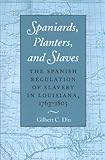 Front cover for the book Spaniards, Planters, and Slaves by Gilbert C. Din