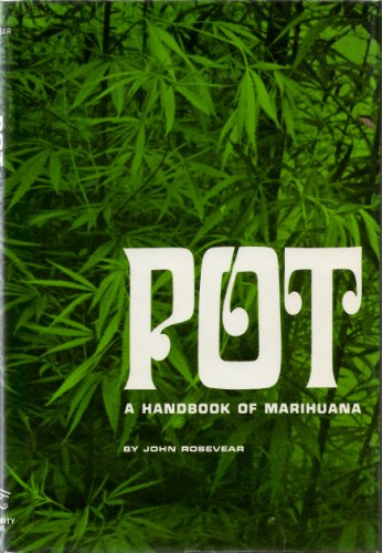 Pot: A Handbook of Marihuana