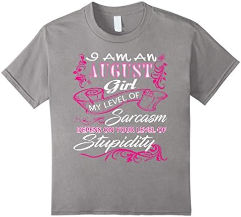 unisex-child I Am An August Woman T-Shirt My Level Of Sarcasm Depend On 12 Slate