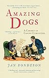 Amazing Dogs: A Cabinet of Canine Curiosities by 