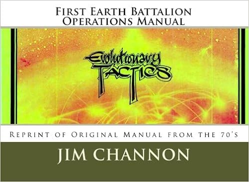 First Earth Battalion Operations Manual Reprint Of Original - 