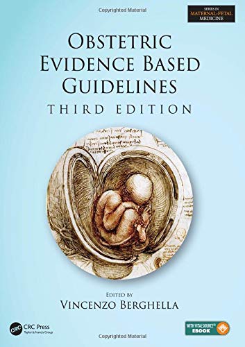 Obstetric Evidence Based Guidelines (Series in Maternal-Fetal Medicine)