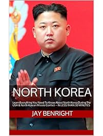 NORTH KOREA: Learn Everything You Need To Know About North Korea During The USA & North Korean Missile Conflict  -  IN LESS THAN 30 MINUTES