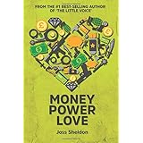 Money Power Love: A Novel