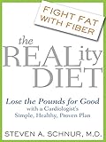 The Reality Diet: Lose the Pounds for Good with a Cardiologists Healthy, Proven Plan by Steven Schnur
