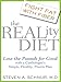 The Reality Diet: Lose the Pounds for Good with a Cardiologists Healthy, Proven Plan by Steven Schnur