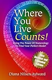 Image de Where You Live Counts!: Using the Power of Numerology to Find Your Perfect Abode!