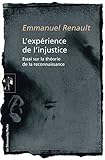 L'expérience de l'injustice - Essai sur la théorie de la reconnaissance (Poches sciences) (French Edition) by Emmanuel Renault