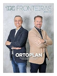 Livro 100fronteiras Ed. 212 - ORTOPLAN: 25 anos de inovação no mercado odontologico