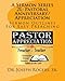 A Sermon Series 2L: Pastoral Anniversary/Appreciation: Sermon Outlines For Easy Preaching (Volume 2) by Sr., Dr. Joseph Roosevelt Rogers
