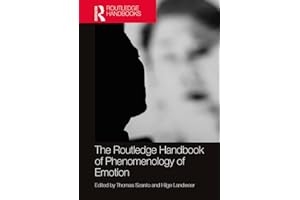 The Routledge Handbook of Phenomenology of Emotion (Routledge Handbooks in Philosophy)