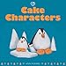 Cake Characters (Cozy) by Ann Pickard
