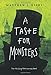 A Taste for Monsters