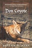 Don Coyote: The Good Times And The Bad Times Of A Much Maligned American Original