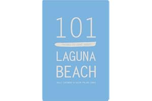 101 Things to Love About Laguna Beach