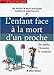 Enfant Face a la Mort D'Un Proche (L') (Collections Psychologie) (French Edition) by 